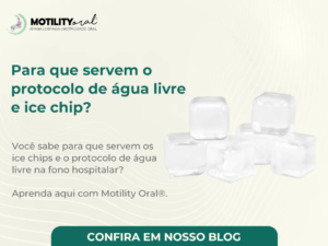 Para que servem protocolo de água livre e ice chips? - Motility Oral.